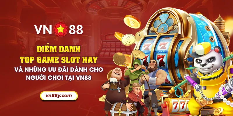 Điểm danh top game slot hay và những ưu đãi dành cho người chơi tại VN88 5 29 diem danh top game slot hay va nhung uu dai danh cho nguoi choi tai vn88 29 11zon 1