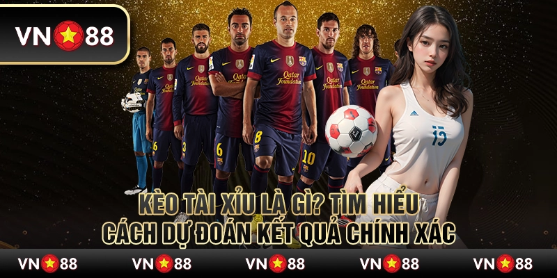 Kèo tài xỉu là gì? Khám phá cách dự đoán kết quả chính xác 8 Kèo tài xỉu là gì? Khám phá cách dự đoán kết quả chính xác