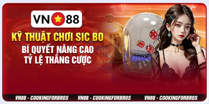 Kỹ thuật chơi Sic Bo: Bí quyết nâng cao tỷ lệ thắng cược 5 Kỹ thuật chơi Sic Bo: Bí quyết nâng cao tỷ lệ thắng cược