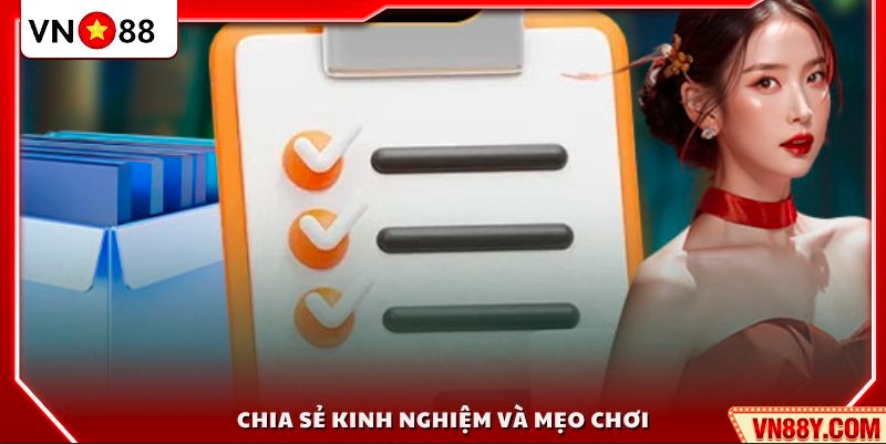 Bật mí bí quyết cùng mẹo chơi hiệu quả